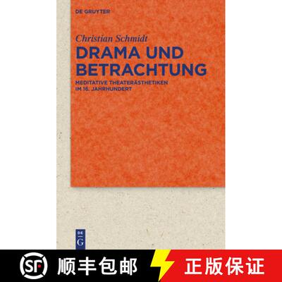 【3-4周达】精装 Drama und Betrachtung – Meditative Theaterästhetiken im 16. Jahrhundert [9783110572148]