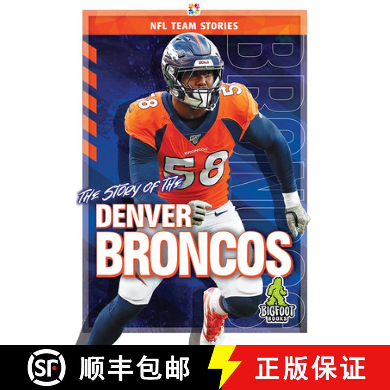 【3-4周达】The Story of the Denver Broncos [9781645192275]