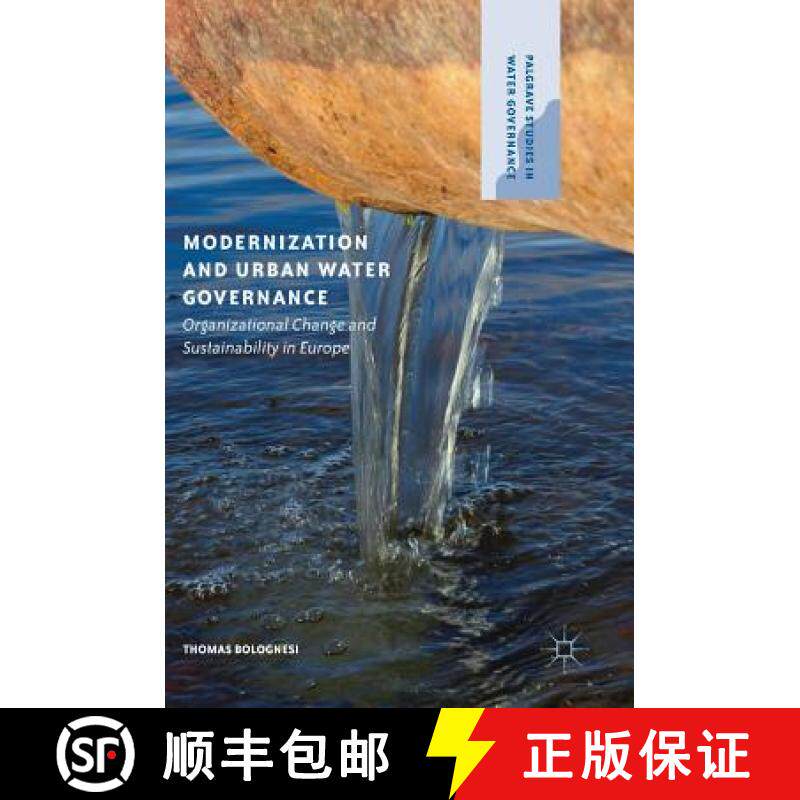 【3-4周达】Modernization and Urban Water Governance : Organizational Change and Sustainability in Europe [9781137592545]