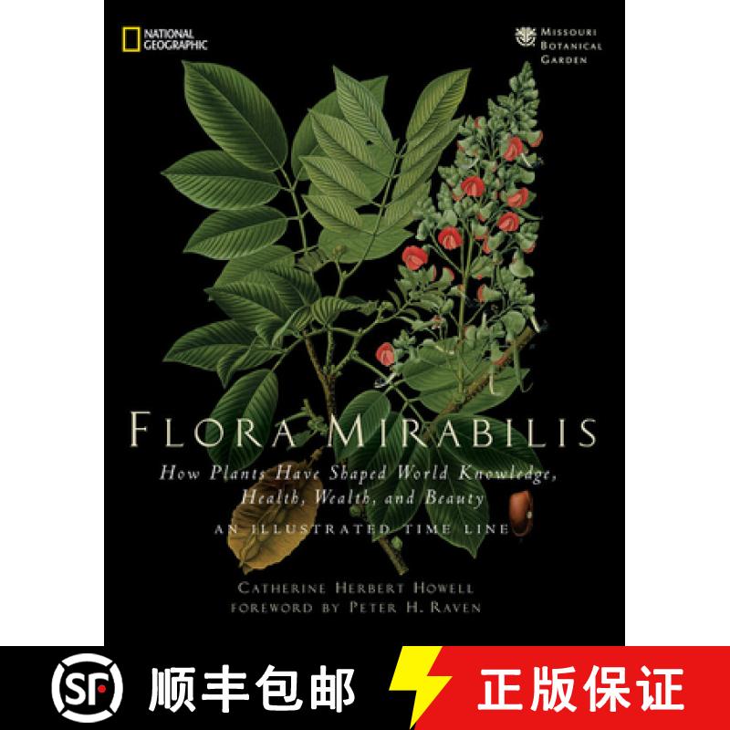 【4周达】Flora Mirabilis: How Plants Have Shaped World Knowledge, Health, Wealth, and Beauty [9781426205095]