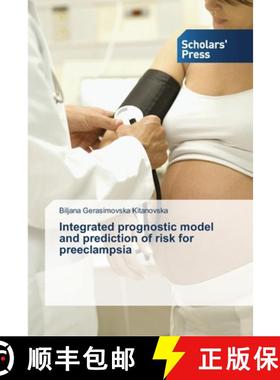 预订 Integrated prognostic model and prediction of risk for preeclampsia [9783639513004]