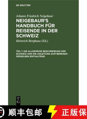 预订 Die allgemeine Beschreibung der Schweiz und die Anleitung zum Bereisen derselben enthaltend [9783112628331]