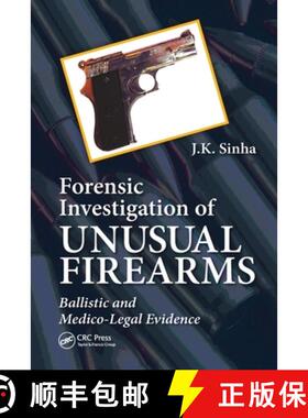【3-4周达】Forensic Investigation of Unusual Firearms: Ballistic and Medico-Legal Evidence [9780367778682]