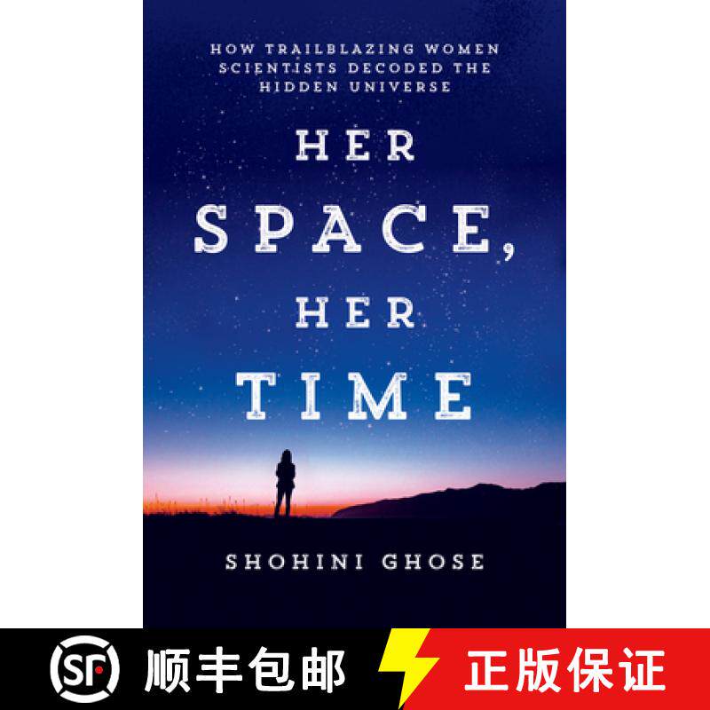 【3-4周达】Her Space, Her Time: How Trailblazing Women Scientists Decoded the Hidden Universe [9780262552998]