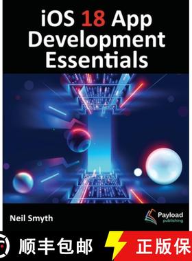 【3-4周达】iOS 18 App Development Essentials: Developing iOS Apps with SwiftUI, Swift, and Xcode 16 [9781965764008]
