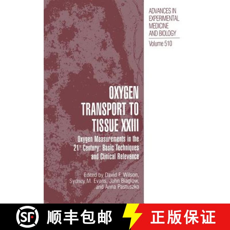 【3-4周达】Oxygen Transport To Tissue XXIII : Oxygen Measurements in the 21st Century: Basic Techniqu... [9781461349648]