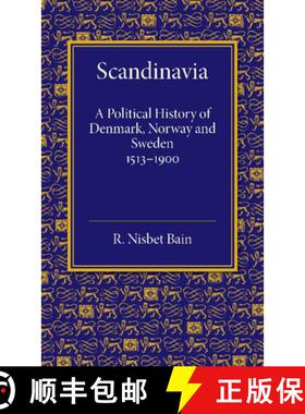 【3-4周达】Scandinavia: A Political History of Denmark, Norway and Sweden from 1513 to 1900 - Scandin... [9781107688858]