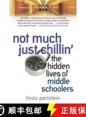 预订 Not Much Just Chillin': The Hidden Lives of Middle Schoolers [9780345475763]