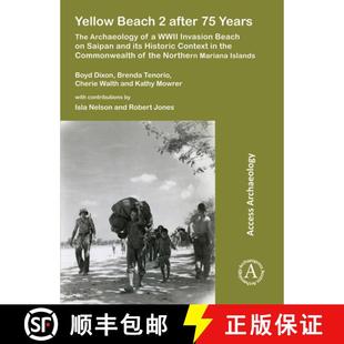 after Archaeology The 4周达 ... its Yellow Invasion Beach Saipan and WWII Years 9781789692587