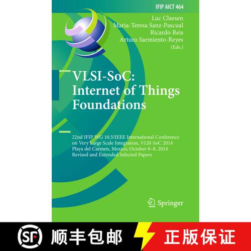 【3-4周达】精装 VLSI-SoC: Internet of Things Foundations: 22nd IFIP WG 10.5/IEEE International Confer... [9783319252780]