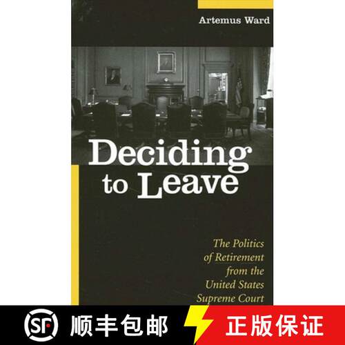 【3-4周达】Deciding to Leave : The Politics of Retirement from the United States Supreme Court [9780791456521]