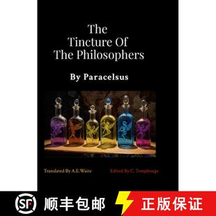 【3-4周达】精装 The Tincture Of The Philosophers By Paracelsus [9781304276988]