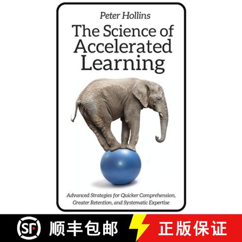 【3-4周达】The Science of Accelerated Learning: Advanced Strategies for Quicker Comprehension, Greate... [9781647430047]