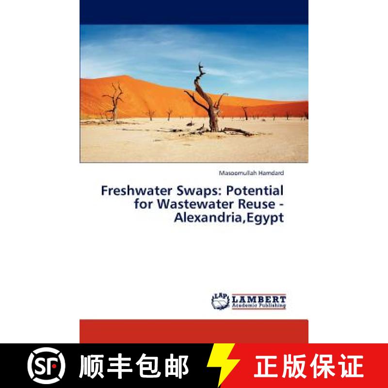 预订 Freshwater Swaps: Potential for Wastewater Reuse - Alexandria, Egypt [9783845413518]