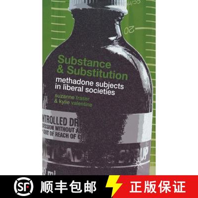 【3-4周达】Substance and Substitution : Methadone Subjects in Liberal Societies (1st ed. 2008) (1st e... [9781349286041]