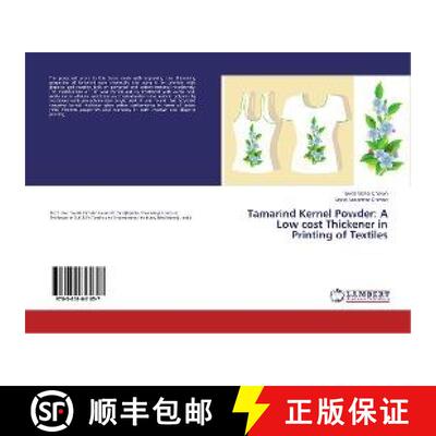 预订 Tamarind Kernel Powder: A Low cost Thickener in Printing of Textiles [9783659641657]