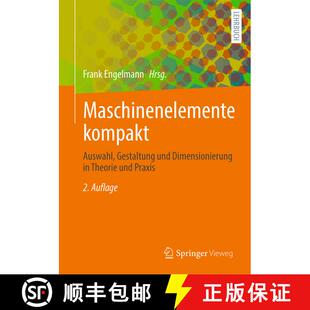 【3-4周达】Maschinenelemente kompakt : Auswahl, Gestaltung und Dimensionierung in Theorie und Praxis ... [9783662704783]