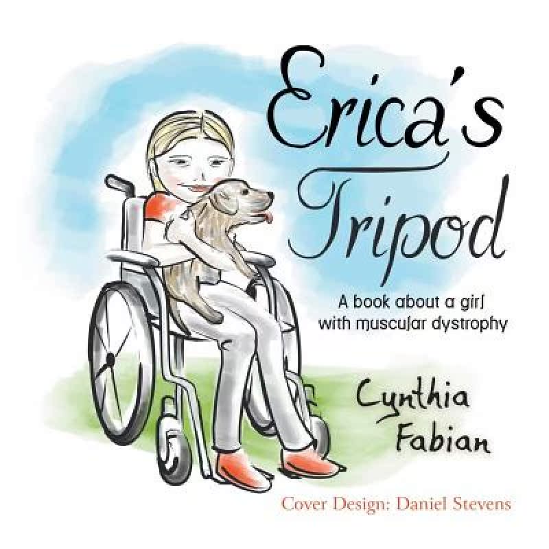 【4周达】Erica's Tripod: A Book about a Girl with Muscular Dystrophy[9781628572049]-封面