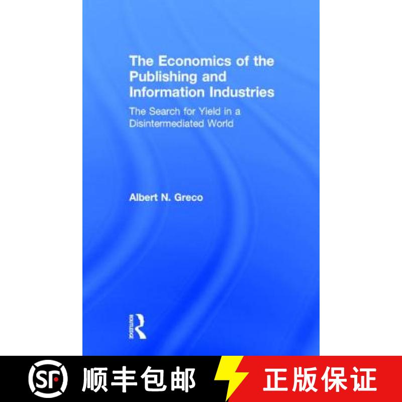 【3-4周达】The Economics of the Publishing and Information Industries : The Search for Yield in a Dis... [9780805855494]