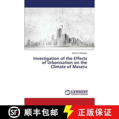 预订 Investigation of the Effects of Urbanisation on the Climate of Maseru [9783659748554]