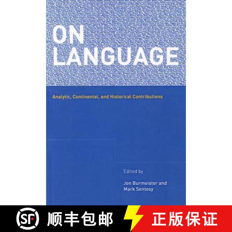 预订 On Language: Analytic, Continental, and Historical Contributions [9781847183910]