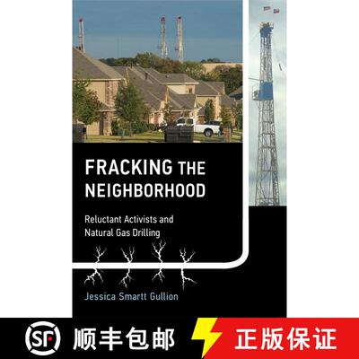 【3-4周达】Fracking the Neighborhood – Reluctant Activists and Natural Gas Drilling [9780262534628]