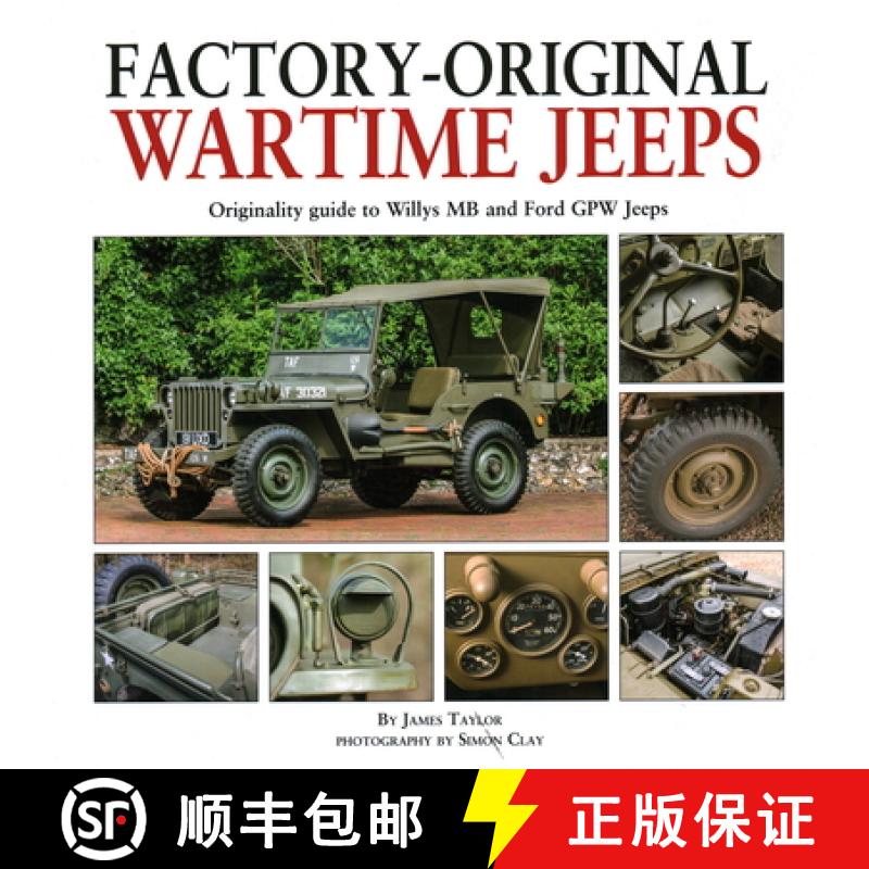【2-3周达】Factory-Original Wartime Jeeps: Originality Guide covering wartime Willys MB and Ford GPW ... [9781906133948]