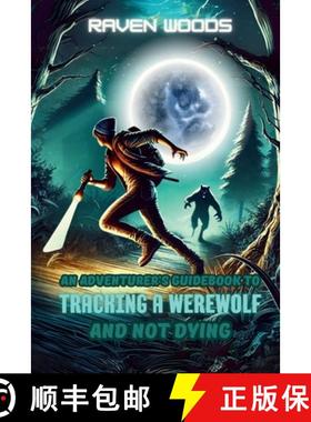 【3-4周达】An Adventurer's Guidebook to Tracking a Werewolf: And Not Dying [9781991306876]
