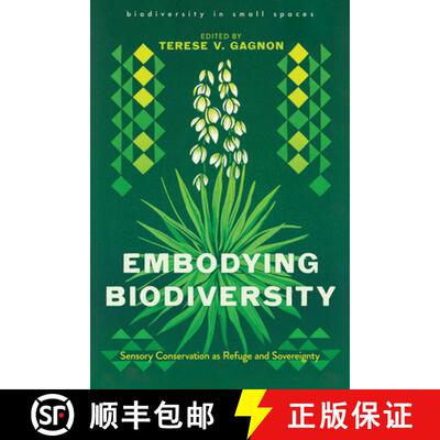 【3-4周达】Embodying Biodiversity: Sensory Conservation as Refuge and Sovereignty [9780816553983]