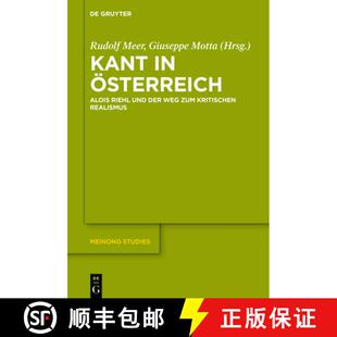 【3-4周达】Kant in Österreich – Alois Riehl und der Weg zum kritischen Realismus [9783110747287]