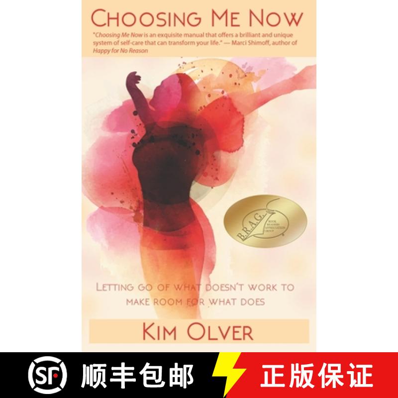 【3-4周达】Choosing Me Now: Letting go of what doesn't work to make room for what does [9780985302672]