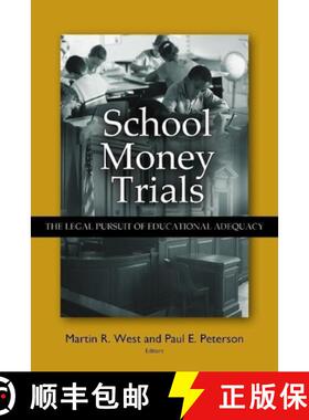预订 School Money Trials : The Legal Pursuit of Educational Adequacy [9780815770312]