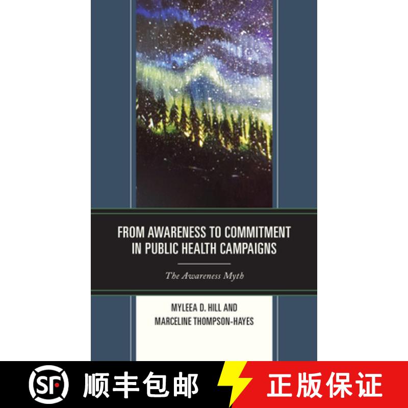 【3-4周达】From Awareness to Commitment in Public Health Campaigns : The Awareness Myth [9781498533317]