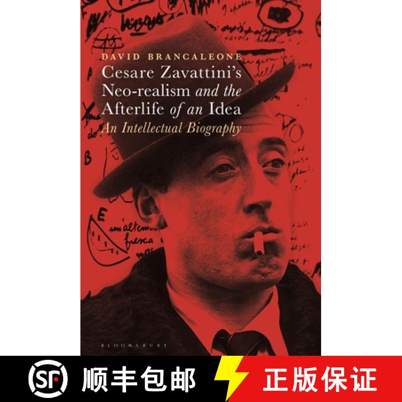 【3-4周达】Cesare Zavattini's Neo-realism and the Afterlife of an Idea: An Intellectual Biography [9781501316975]