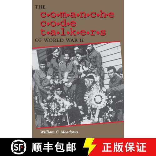 【3-4周达】The Comanche Code Talkers of World War II [9780292752740]