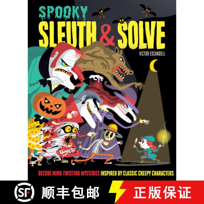 【3-4周达】Sleuth & Solve: Spooky: Decode Mind-Twisting Mysteries Inspired by Classic Creepy Characters [9781797205908]