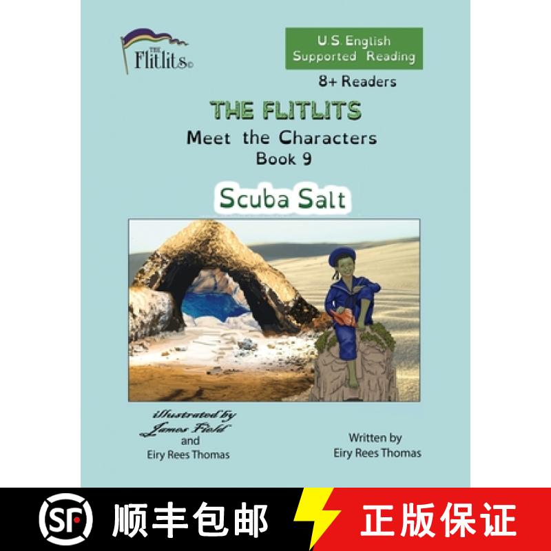 【3-4周达】THE FLITLITS, Meet the Characters, Book 9, Scuba Salt, 8+Readers, U.S. English, Supported ... [9781916778931]