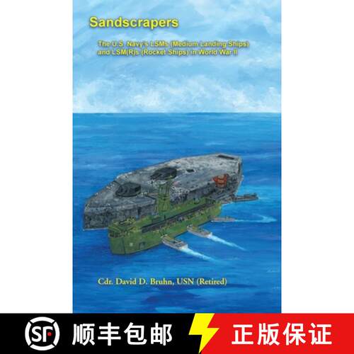 【3-4周达】Sandscrapers: The U.S. Navy's LSMs (Medium Landing Ships) and LSM(R)s (Rocket Ships) in Wo... [9780788447112]