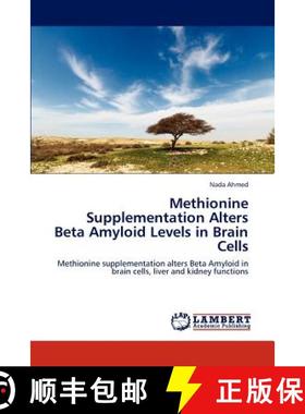 预订 Methionine Supplementation Alters Beta Amyloid Levels in Brain Cells [9783659235122]