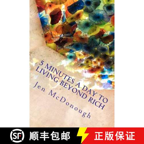 【3-4周达】5 Minutes a Day to Living Beyond Rich: The Easy, Simple, Blunt, No Nonsense Personal Finan... [9780984770441]