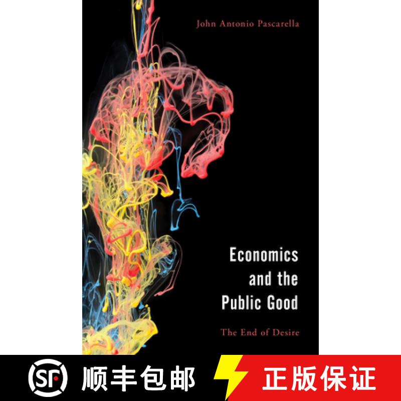 【3-4周达】Economics and the Public Good : The End of Desire in Aristotle's Politics and Ethics [9781786608437]