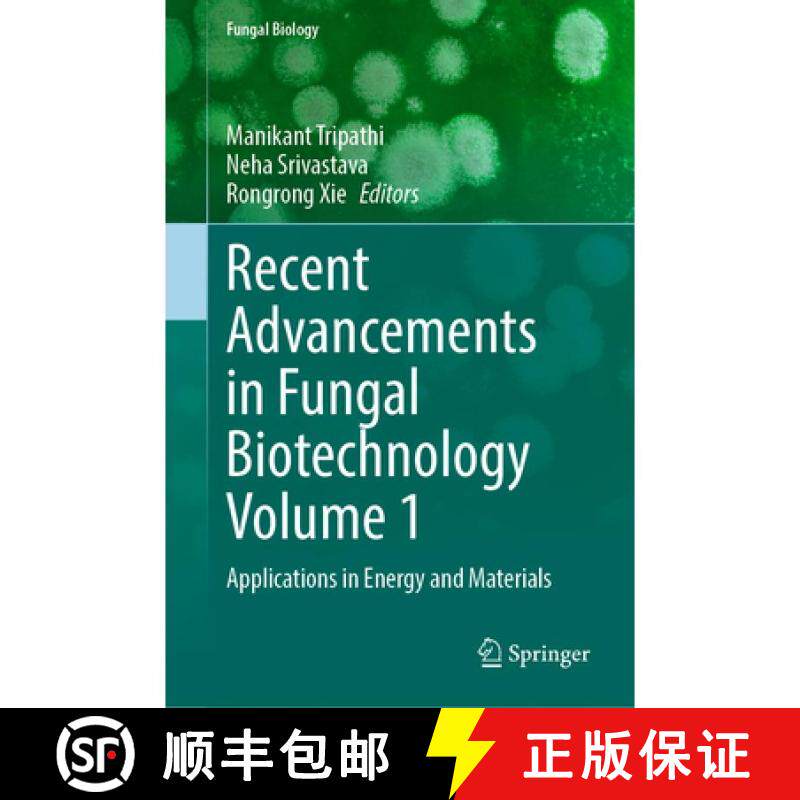 【3-4周达】精装 Recent Advancements in Fungal Biotechnology Volume 1: Applications in Energy and Mate... [9789819203383]