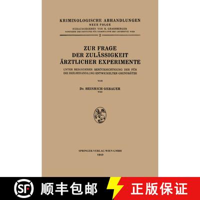 【3-4周达】Zur Frage Der Zulassigkeit AErztlicher Experimente: Unter Besonderer Berucksichtigung Der ... [9783662406601]