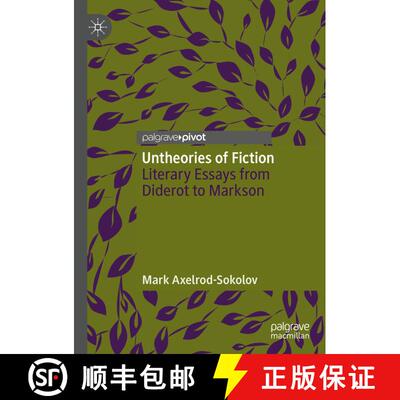【3-4周达】Untheories of Fiction : Literary Essays from Diderot to Markson [9783030593452]
