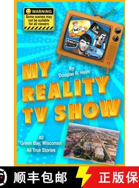 预订 My Reality TV Show: Doug Heim's amazing, crazy, unbelievable true-life stories. [9781794733381]