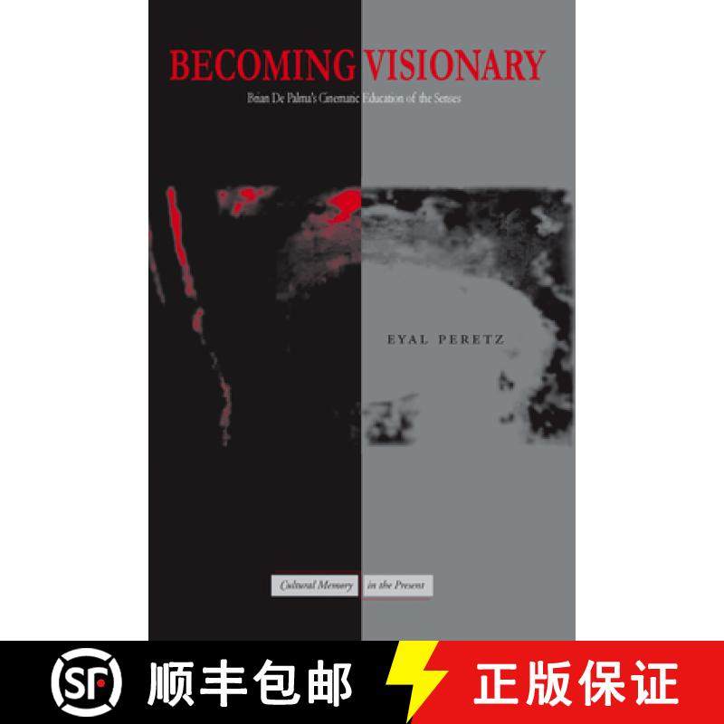 【3-4周达】Becoming Visionary: Brian de Palmaas Cinematic Education of the Senses [9780804756853]