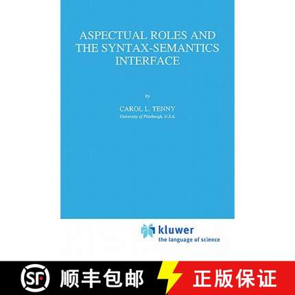【3-4周达】Aspectual Roles and the Syntax-Semantics Interface [9780792329077]