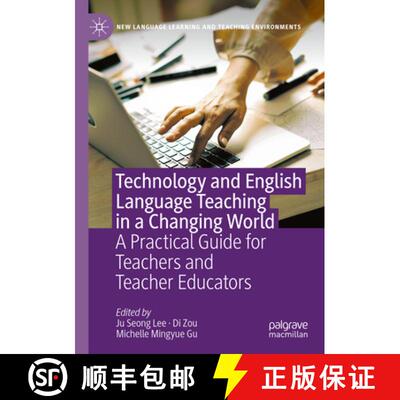 【3-4周达】Technology and English Language Teaching in a Changing World: A Practical Guide for Teache... [9783031515422]