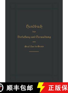 【3-4周达】Handbuch Der Verfassung Und Verwaltung in Preussen Und Dem Deutschen Reiche (12. Auflage 1... [9783662357644]