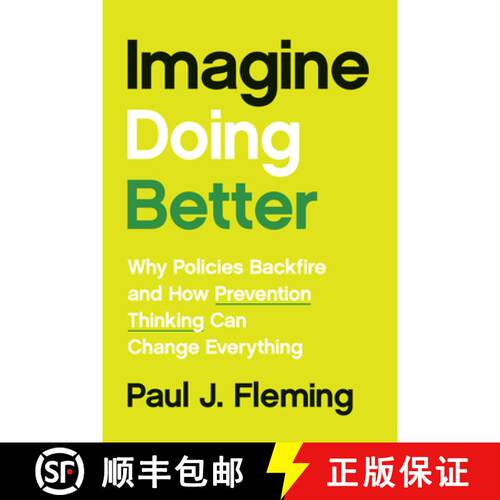 【3-4周达】精装 Imagine Doing Better – Why Policies Backfire and How Prevention Thinking Can Change ... [9781421452869]